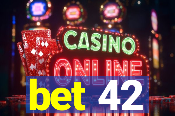 bet 42